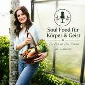 Podcast Soul Food für Körper und Geist - Der Koch mit Herz Podcast