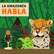 Podcast La Amazonia Habla