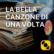 Podcast La bella canzone di una volta