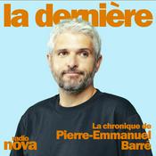 Podcast La chronique de Pierre-Emmanuel Barré