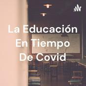 Podcast La Educación En Tiempo De Covid