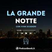 Podcast La Grande Notte