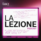Podcast La lezione | Lucy sui mondi