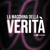 Podcast La Macchina Della Verità by Webboh