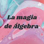Podcast La magia de Álgebra