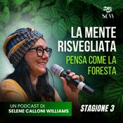 Podcast LA MENTE RISVEGLIATA - pensa come la foresta