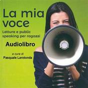 Podcast La mia voce (lettura e public speaking p