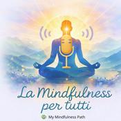 Podcast La Mindfulness Per Tutti