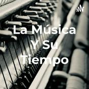 Podcast La Música Y Su Tiempo