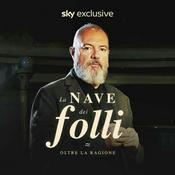 Podcast La Nave dei Folli | Oltre la ragione