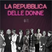 Podcast La Repubblica delle donne