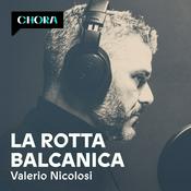 Podcast La rotta balcanica