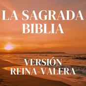 Podcast La Sagrada Biblia, Versión Reina-Valera, 1909, Audiolibro completo