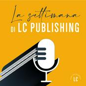 Podcast La settimana di LC Publishing