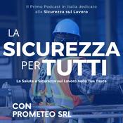 Podcast La Sicurezza Per Tutti - Il Primo Podcast di Sicurezza sul Lavoro
