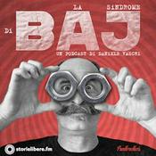 Podcast La sindrome di Baj