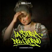 Podcast La Storia del Giorno