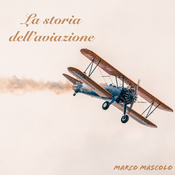 Podcast La storia dell'aviazione