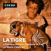 Podcast La Tigre - Un boss di camorra e la scelta di un figlio