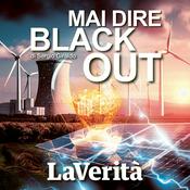 Podcast La Verità - Mai dire Blackout