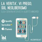 Podcast La verità, vi prego, sul neoliberismo