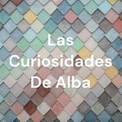 Podcast Las Curiosidades De Alba