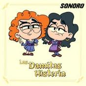 Podcast Las Damitas Histeria