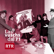 Podcast Las vuschs dal 1971