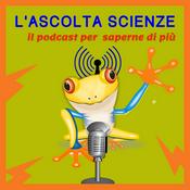 Podcast L'ascolta scienze