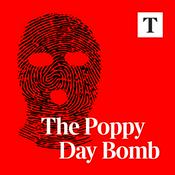 Podcast The Poppy Day Bomb | Times Investigates