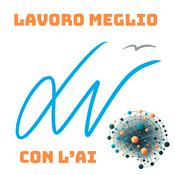 Podcast Lavoro Meglio con l'AI
