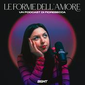 Podcast Le forme dell'amore.