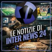 Podcast Le notizie di Inter News 24