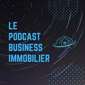 Podcast Le podcast "Business Immobilier"