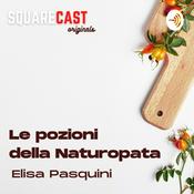 Podcast LE POZIONI DELLA NATUROPATA - Elisa Pasquini