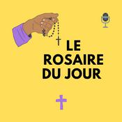 Podcast Le Rosaire du Jour 📿- Podcast