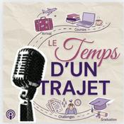 Podcast Le Temps D'un Trajet