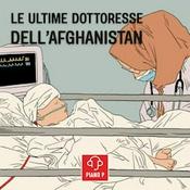 Podcast Le ultime dottoresse dell'Afghanistan