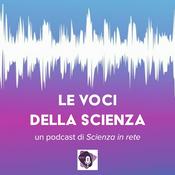 Podcast Le voci della scienza