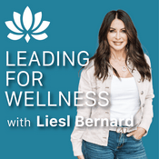 Podcast Leading For Wellness
