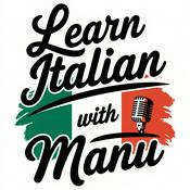 Podcast Learn Italian with Manu