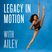 Podcast Legacy in Motion with AILEY