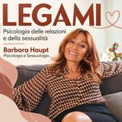 Podcast Legami – Psicologia delle relazioni e della sessualità