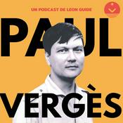 Podcast Paul Vergès