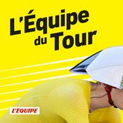 Podcast L'Équipe du Tour, le podcast cylisme de L'Équipe sur le Tour de France