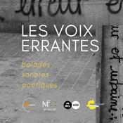 Podcast Les Voix Errantes