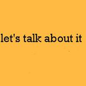 Podcast Let's Talk about it