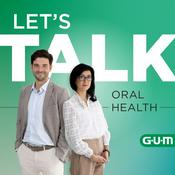 Podcast Let's Talk Oral Health