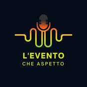 Podcast L'evento che aspetto