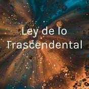 Podcast Ley de lo Trascendental